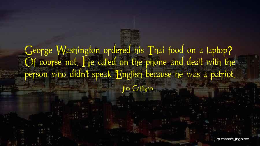 Thunell Family Quotes By Jim Gaffigan Thunell Family Quotes By Jim Gaffigan