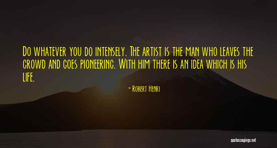 Thuram Spitting Quotes By Robert Henri Thuram Spitting Quotes By Robert Henri