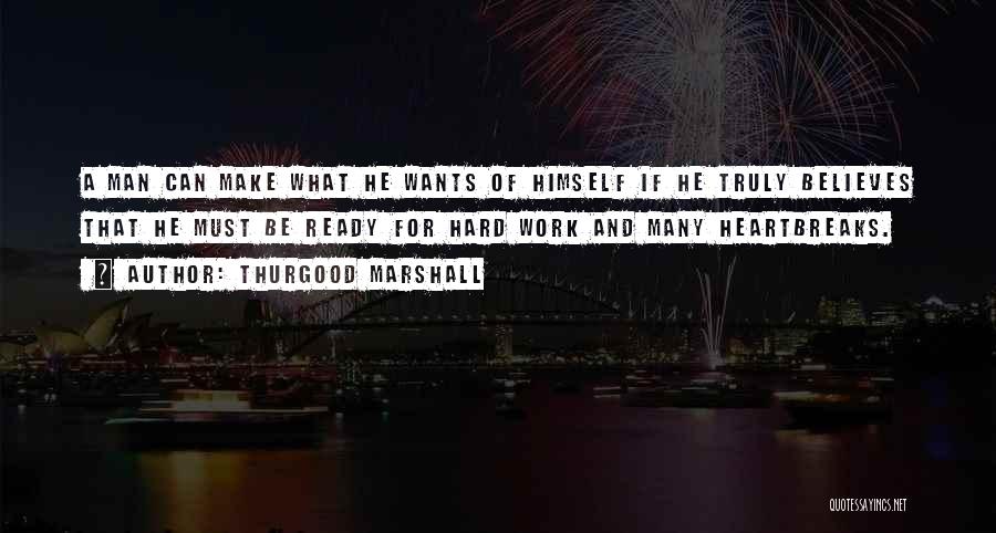 Thurgood Marshall Best Quotes By Thurgood Marshall