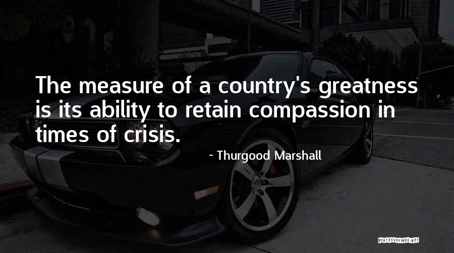 Thurgood Marshall Best Quotes By Thurgood Marshall