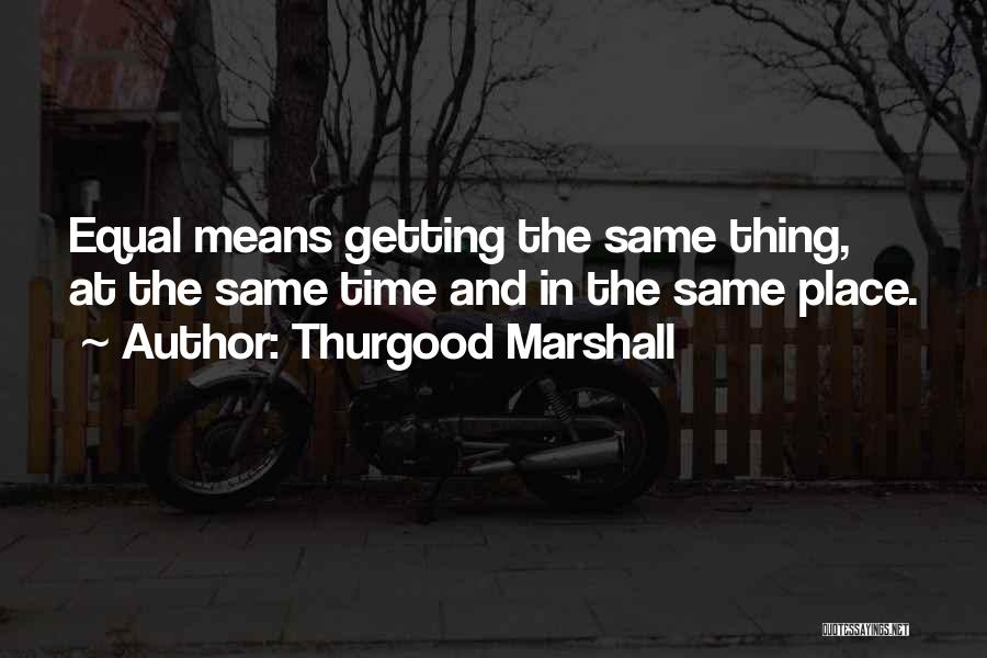 Thurgood Marshall Quotes 435414