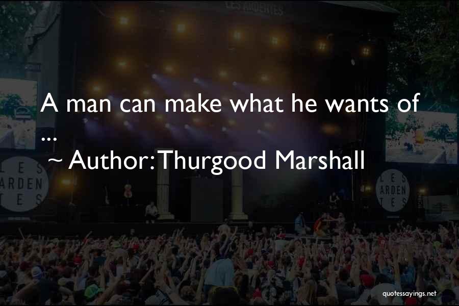 Thurgood Marshall Quotes 576750