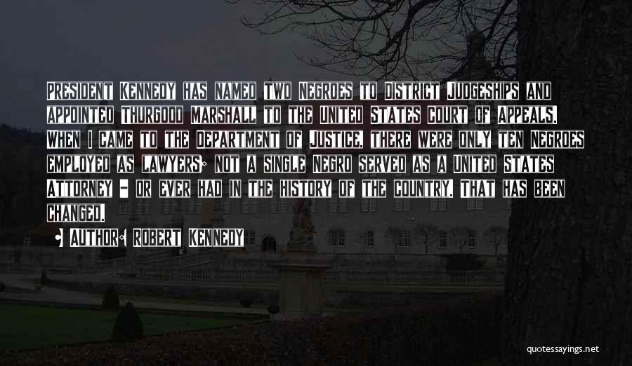 Thurgood Quotes By Robert Kennedy