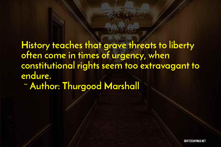 Thurgood Quotes By Thurgood Marshall