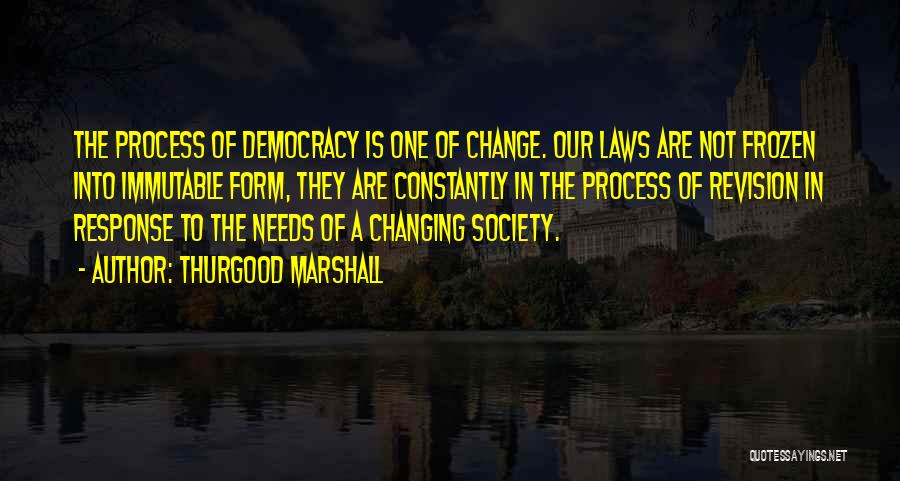 Thurgood Quotes By Thurgood Marshall