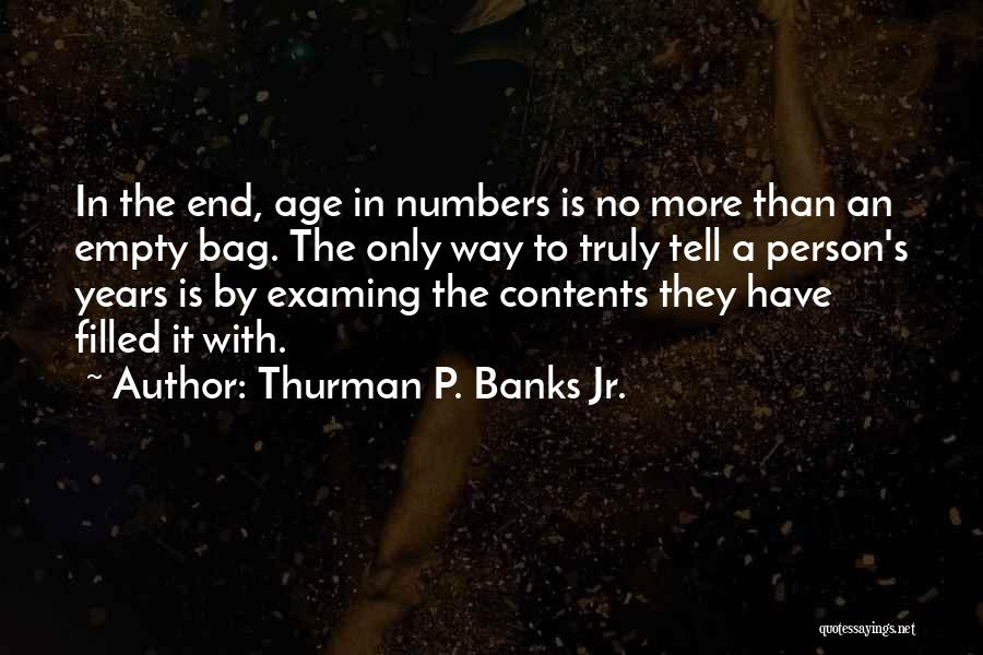 Thurman P. Banks Jr. Quotes 1520246