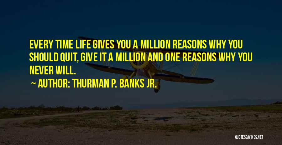 Thurman P. Banks Jr. Quotes 2043859