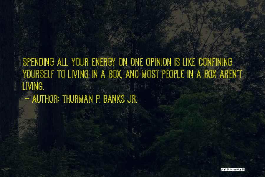 Thurman P. Banks Jr. Quotes 768739