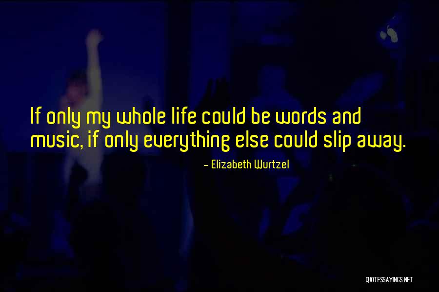 Thurns Specialty Quotes By Elizabeth Wurtzel Thurns Specialty Quotes By Elizabeth Wurtzel