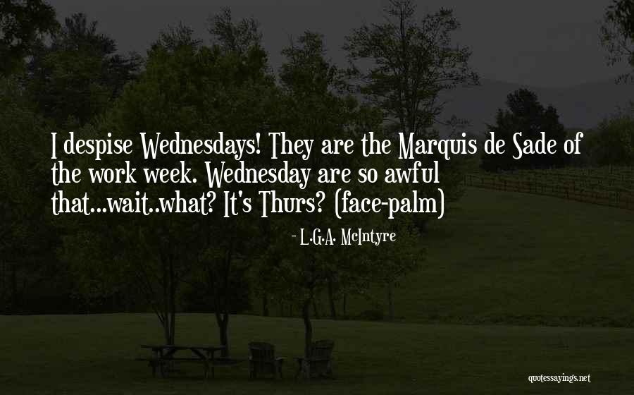 Thurs Quotes By L.G.A. McIntyre Thurs Quotes By L.G.A. McIntyre