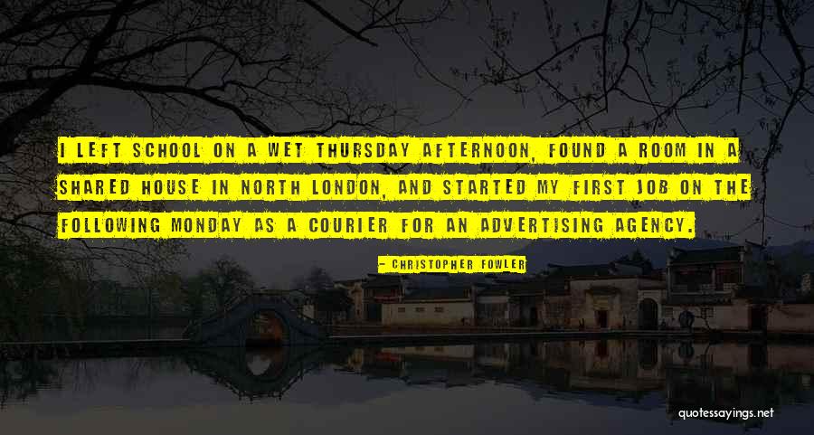 Thursday Afternoon Quotes By Christopher Fowler Thursday Afternoon Quotes By Christopher Fowler