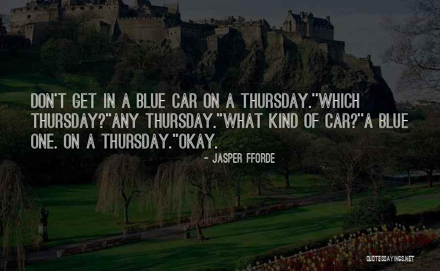 Thursday Car Quotes By Jasper Fforde Thursday Car Quotes By Jasper Fforde