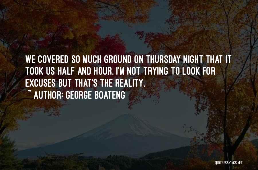 Thursday Night Quotes By George Boateng