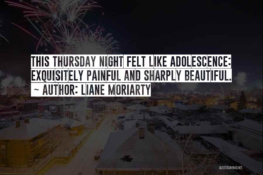 Thursday Night Quotes By Liane Moriarty