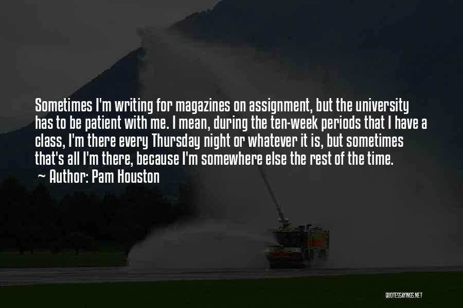 Thursday Night Quotes By Pam Houston