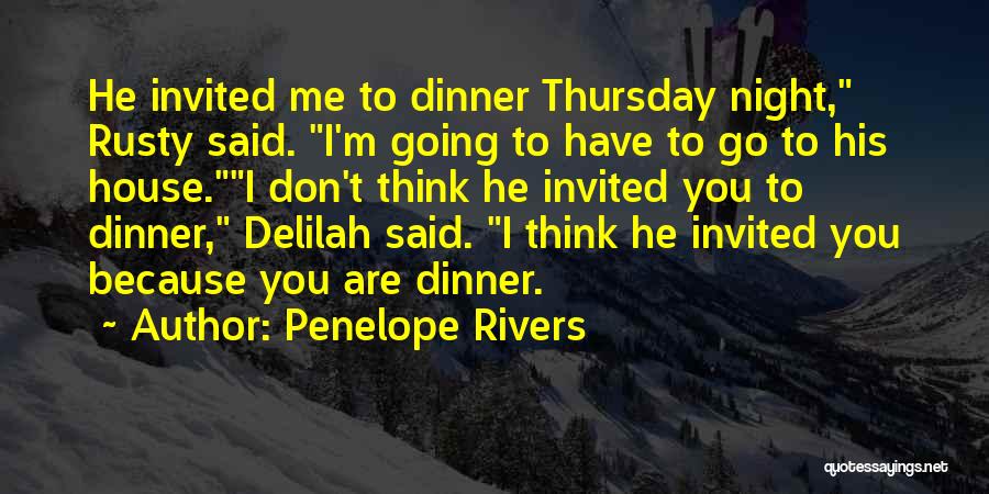 Thursday Night Quotes By Penelope Rivers