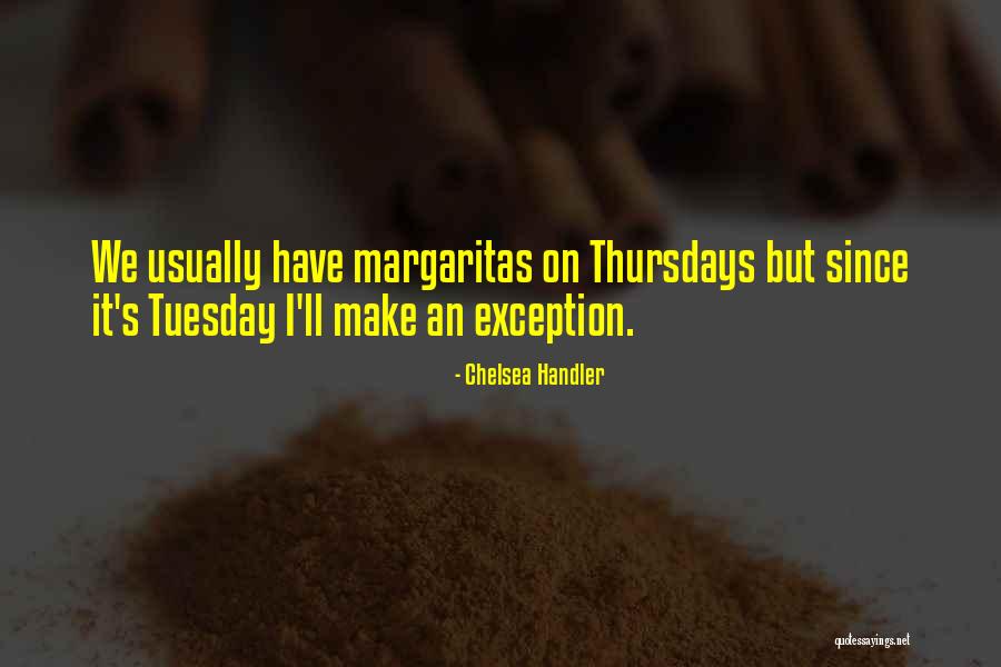 Thursday Quotes By Chelsea Handler Thursday Quotes By Chelsea Handler