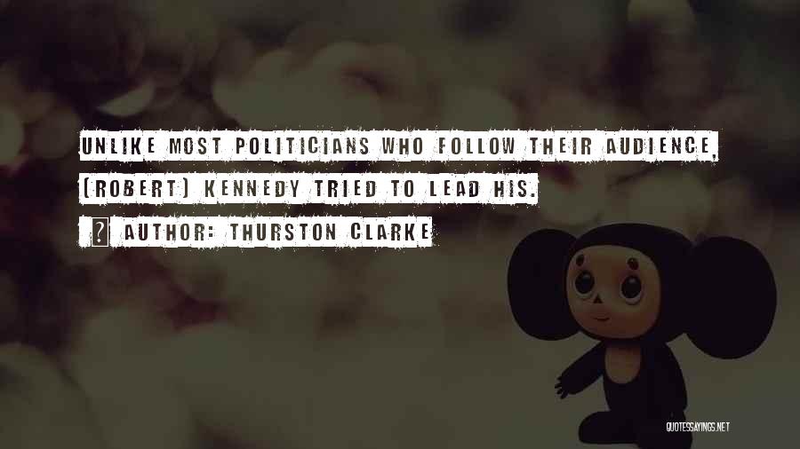 Thurston Clarke Quotes 1556346 Thurston Clarke Quotes 1556346