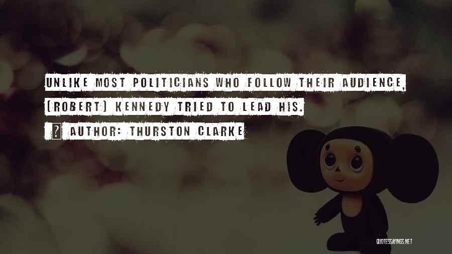 Thurston Clarke Quotes 1556346