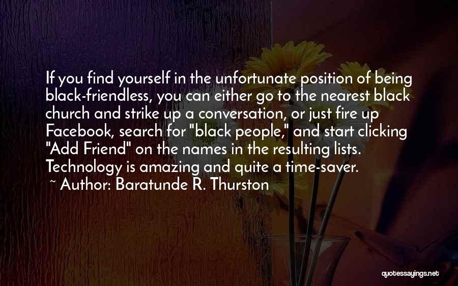 Thurston Quotes By Baratunde R. Thurston