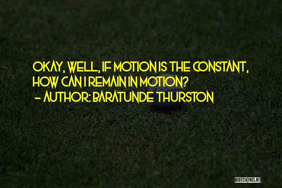 Thurston Quotes By Baratunde Thurston