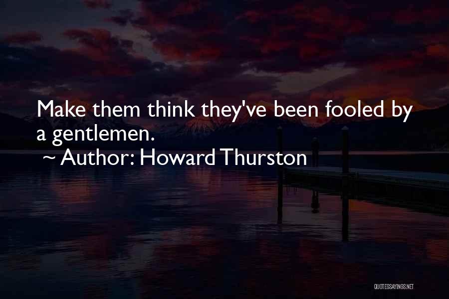 Thurston Quotes By Howard Thurston