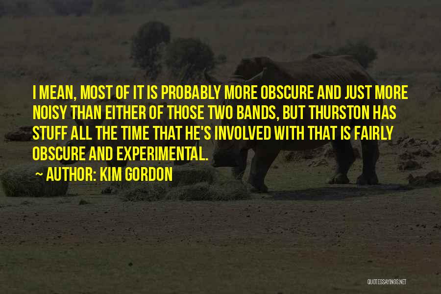 Thurston Quotes By Kim Gordon