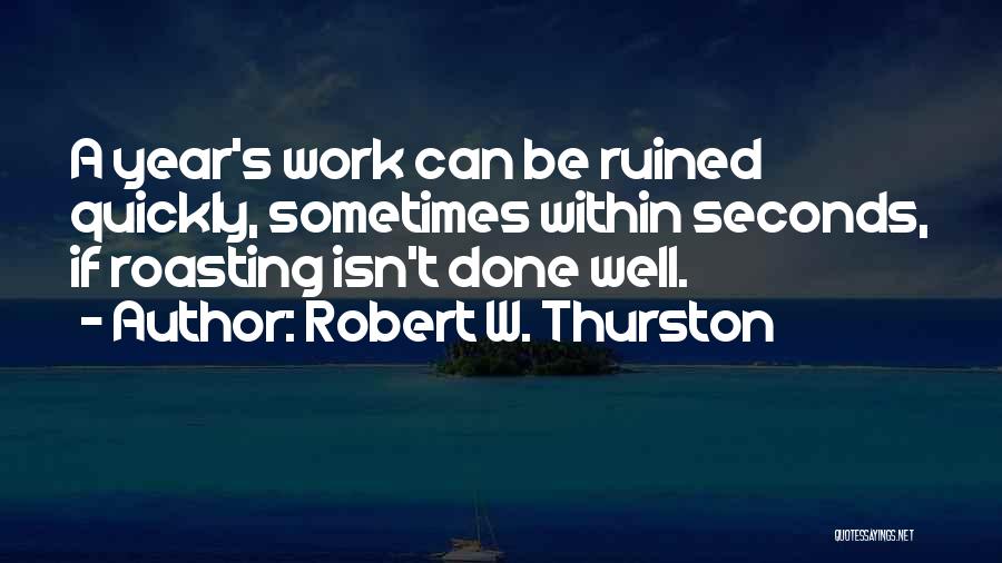 Thurston Quotes By Robert W. Thurston