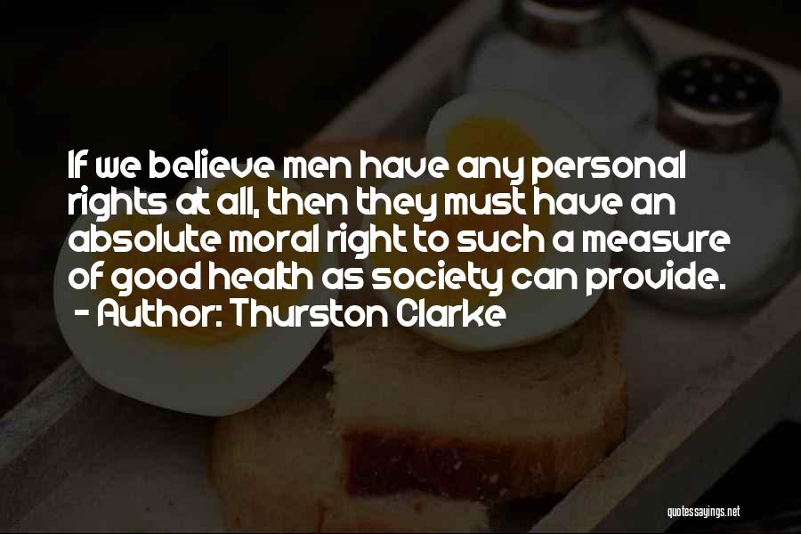 Thurston Quotes By Thurston Clarke