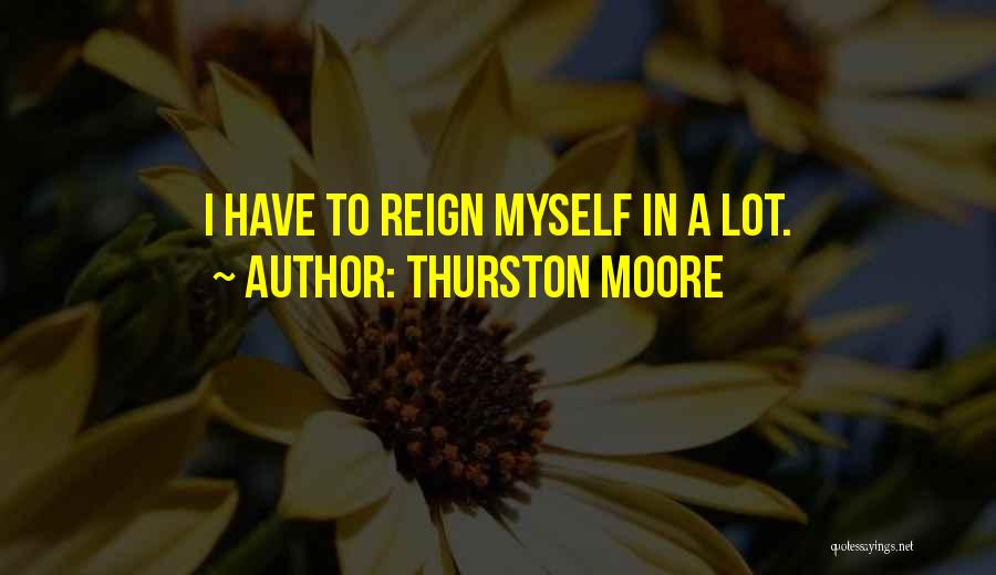 Thurston Quotes By Thurston Moore