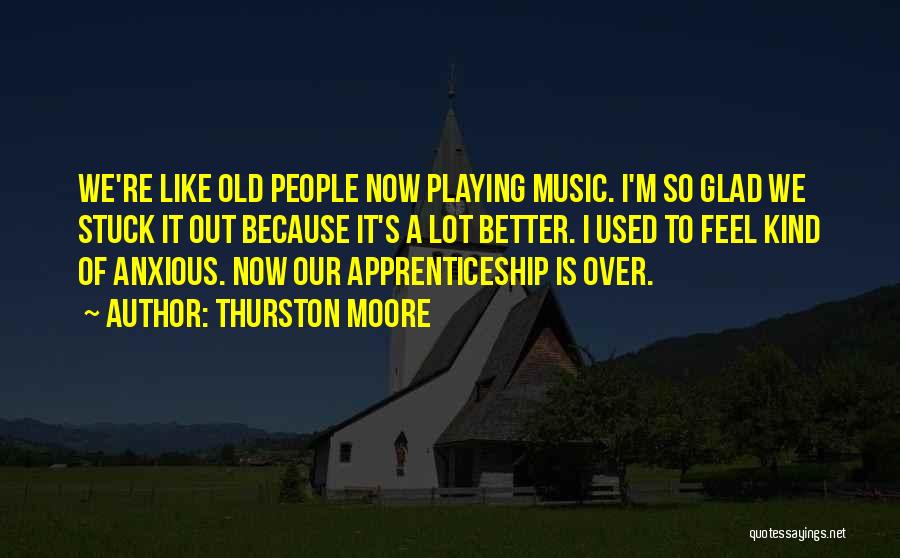 Thurston Quotes By Thurston Moore