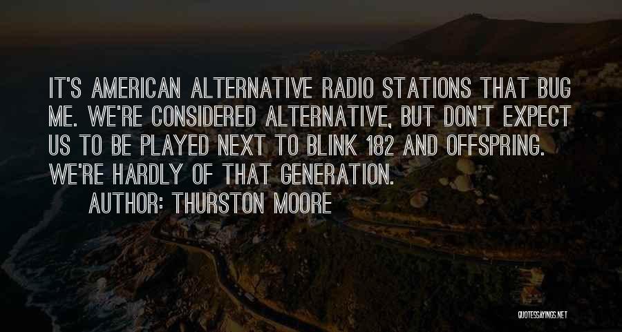 Thurston Quotes By Thurston Moore