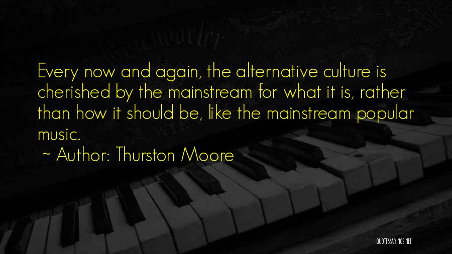 Thurston Quotes By Thurston Moore