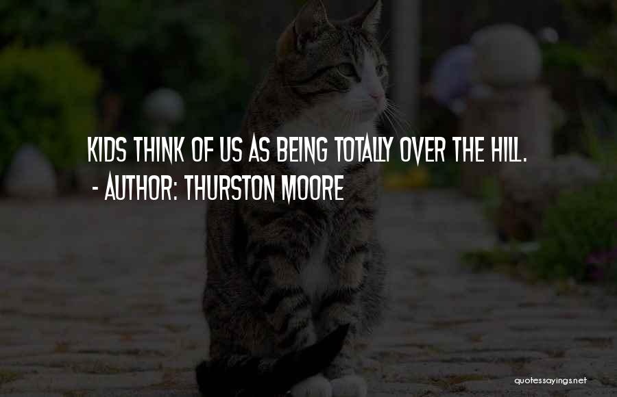 Thurston Quotes By Thurston Moore