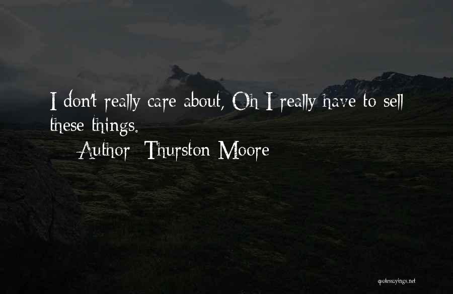 Thurston Quotes By Thurston Moore