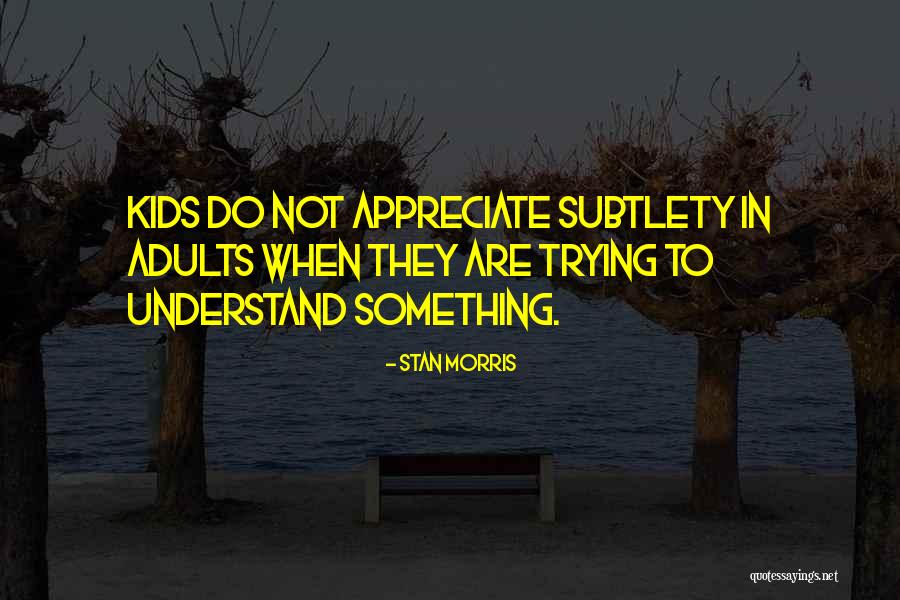 Thusandra Quotes By Stan Morris Thusandra Quotes By Stan Morris