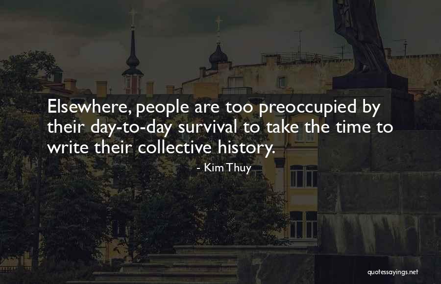 Thuy Quotes By Kim Thuy Thuy Quotes By Kim Thuy