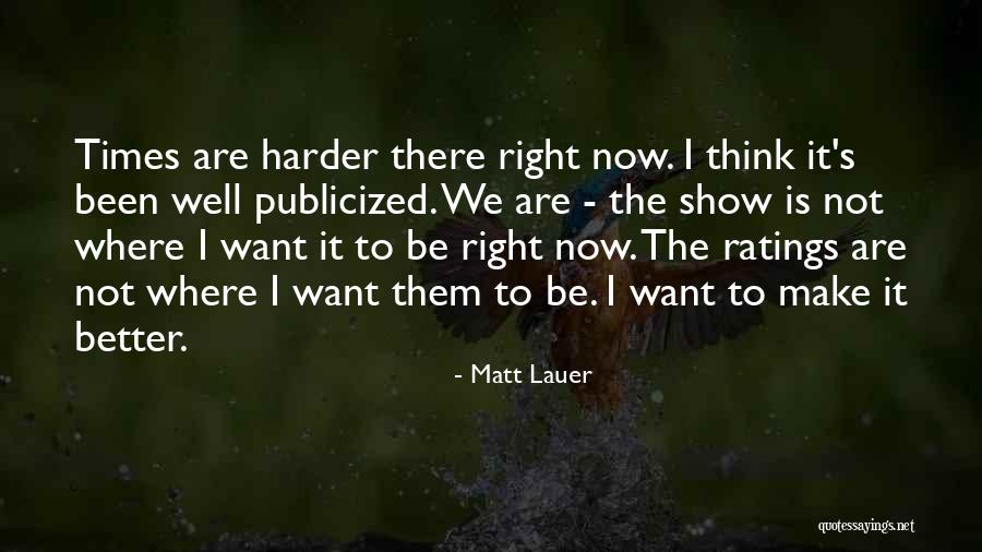 Thwing Rd Quotes By Matt Lauer Thwing Rd Quotes By Matt Lauer