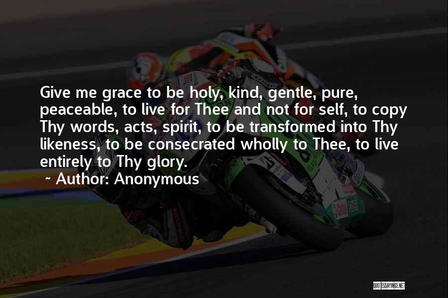 Thy Grace Quotes By Anonymous