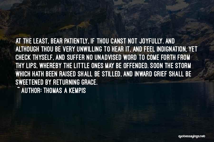 Thy Grace Quotes By Thomas A Kempis