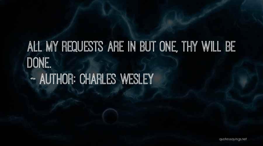 Thy Will Be Done Quotes By Charles Wesley