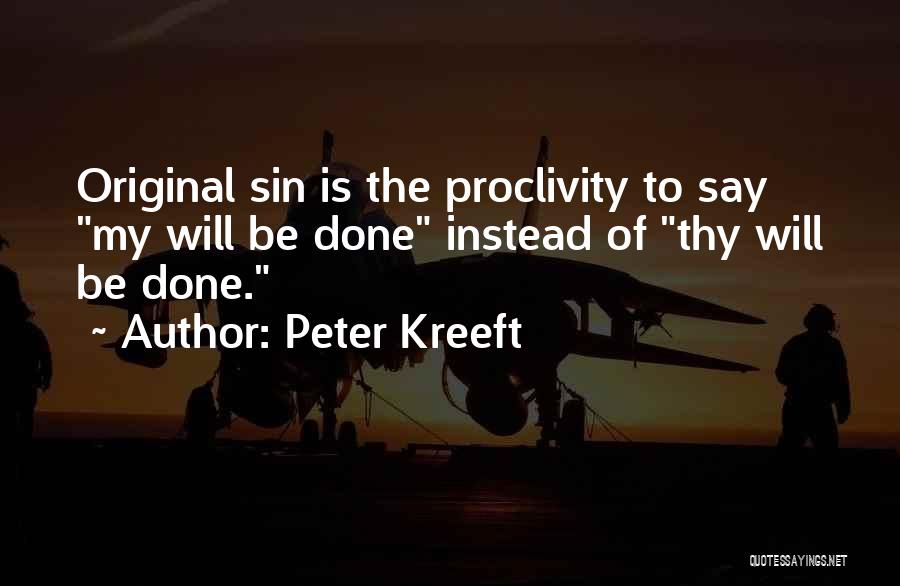 Thy Will Be Done Quotes By Peter Kreeft