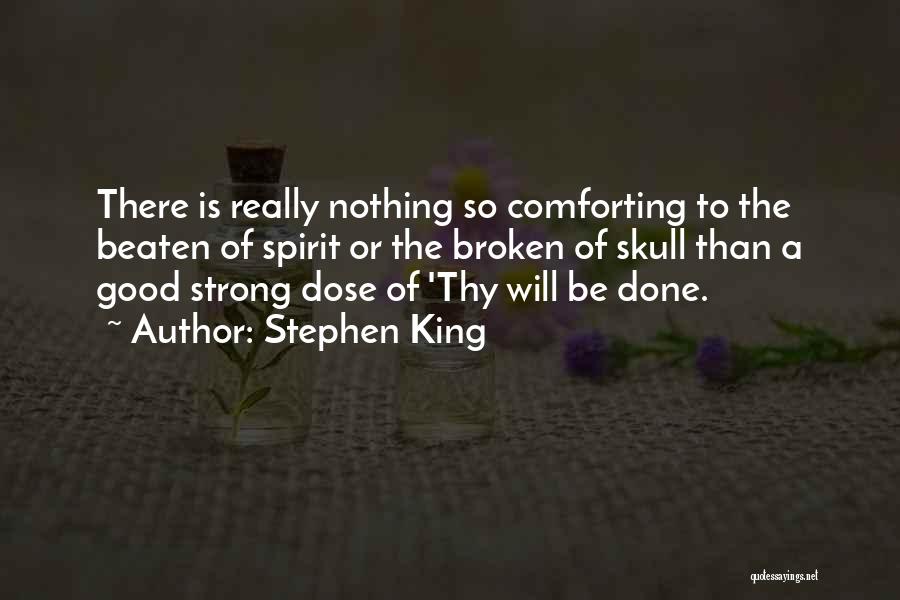 Thy Will Be Done Quotes By Stephen King