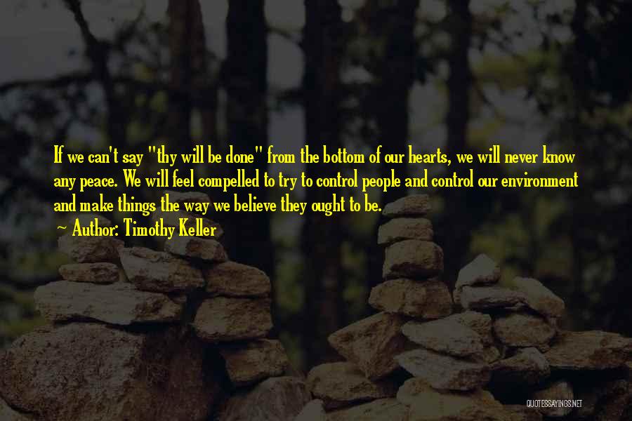 Thy Will Be Done Quotes By Timothy Keller