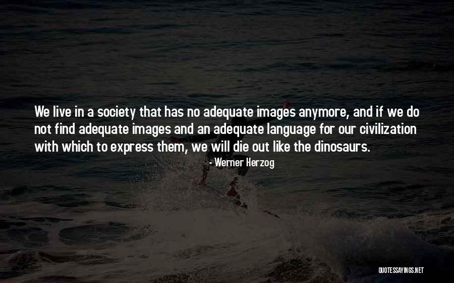 Thylke Quotes By Werner Herzog Thylke Quotes By Werner Herzog
