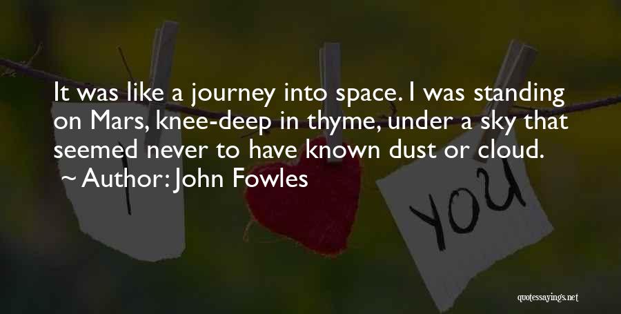 Thyme Quotes By John Fowles