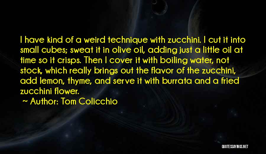 Thyme Quotes By Tom Colicchio