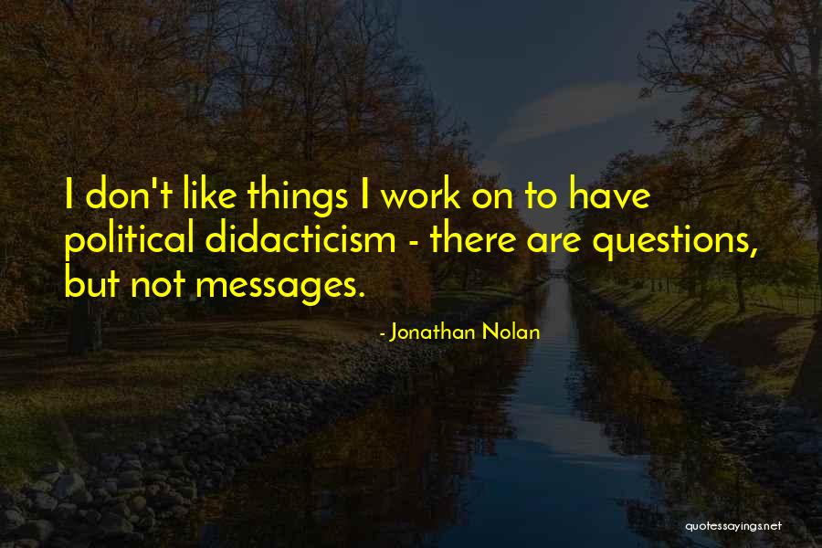 Thynne Home Quotes By Jonathan Nolan Thynne Home Quotes By Jonathan Nolan