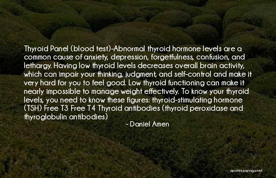 Thyroglobulin Antibodies Quotes By Daniel Amen Thyroglobulin Antibodies Quotes By Daniel Amen