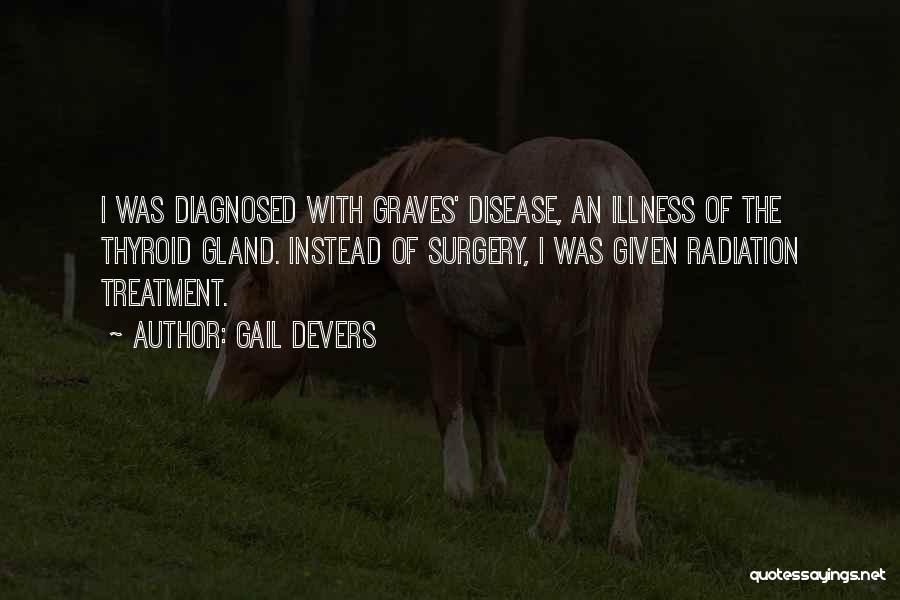 Thyroid Disease Quotes By Gail Devers